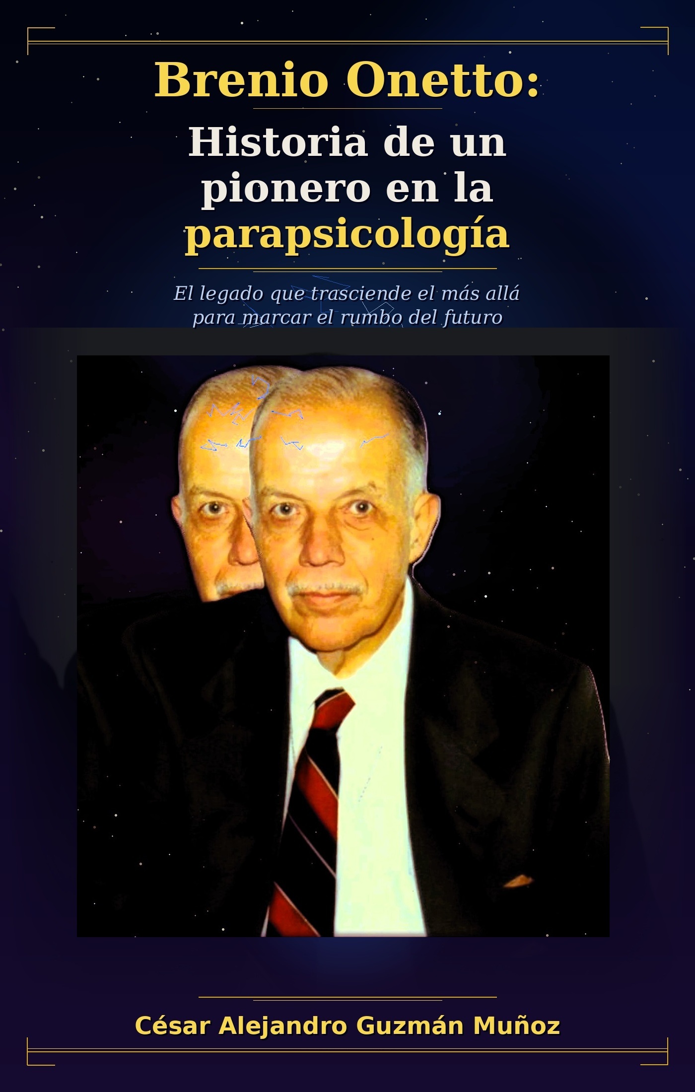 Brenio Onetto: Historia de un pionero en la parapsicología